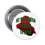 Daughter Served in Iraq Button