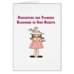 Daughters are Flowers Blooming in Our Hearts Cards