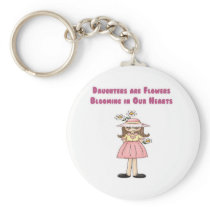 Daughters are Flowers Blooming in Our Hearts Keychains