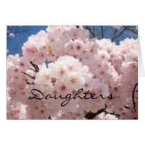 Daughters are the Best Gift in Life! Cards Blossom
