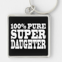 Daughters Birthday Party 100% Pure Super Daughter Keychains