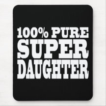 Daughters Birthday Party 100% Pure Super Daughter Mousepad