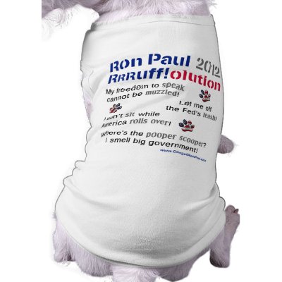 Dawgz 4 Ron Paul 2012 Dog T-shirt by Dawgz4RonPaul