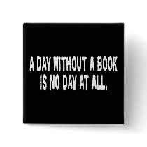 Day Without a Book Pinback Buttons