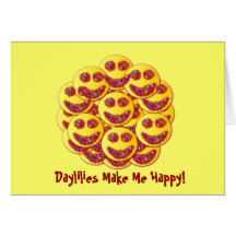 Daylilies Make Me Happy! Greeting Card