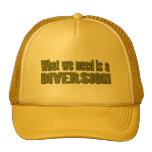 De ce que nous avons besoin est une déviation casquette