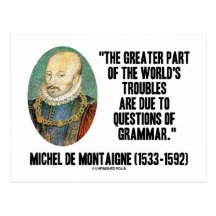 de Montaigne World's Troubles Questions Of Grammar Postcard