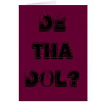 DE THA DOL ? CARTE