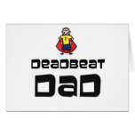 Dead Beat Dad Greeting Cards