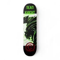 Dead Knight Skate Board Deck