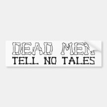 Dead Men Tell No Tales Bumper Stickers