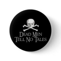 Dead Men Tell No Tales Pinback Button