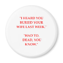 dead wife magnets