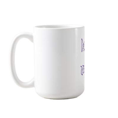 Deadlines amuse me. coffee mug by earthoutlaw