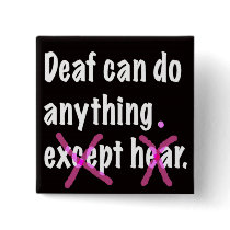 Deaf Can Do Anything. Buttons