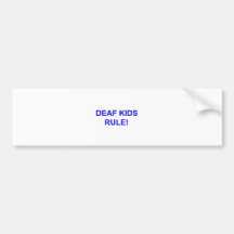 DEAF KID RULE BUMPER STICKER