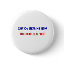 DEAF OLD COOT PINBACK BUTTONS