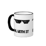 Deal With It Sunglasses Coffee Mugs