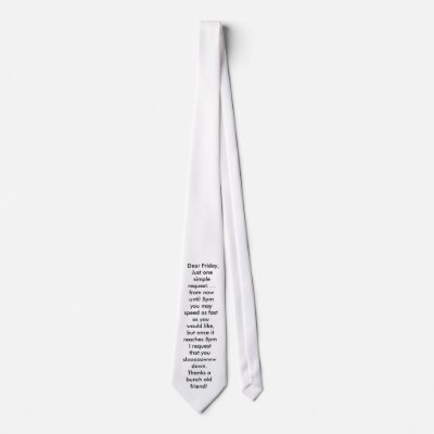 Dear Friday Custom Tie by Divinelyaltered