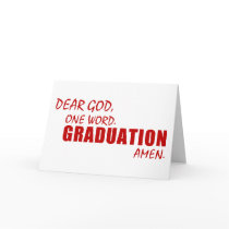 Dear God, One Word. GRADUATION. Amen. Greeting Card