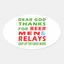 Dear God Thanks For Beer Men And Relays Oval Sticker