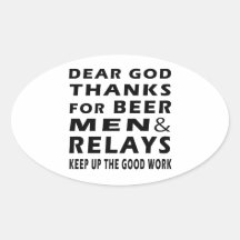 Dear God Thanks For Beer Men and Relays Stickers