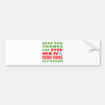 Dear God Thanks For Beer Men And Rodeo Riding Bumper Stickers
