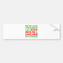 Dear God Thanks For Beer Men And Sailing Bumper Stickers