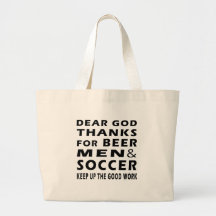 Dear God Thanks For Beer Men and Soccer Bag