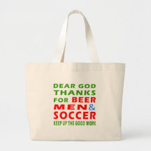Dear God Thanks For Beer Men And Soccer Tote Bags