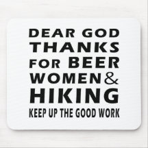 Dear God Thanks For Beer Women and Hiking Mousepad