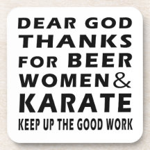 Dear God Thanks For Beer Women and Karate Coasters