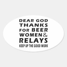 Dear God Thanks For Beer Women and Relays Stickers