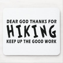 Dear God Thanks For Hiking Mousepad