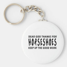 Dear God Thanks For Horseshoes Keychain