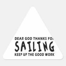 Dear God Thanks For Sailing Triangle Sticker