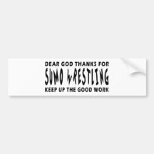 Dear God Thanks For Sumo Wrestling Bumper Sticker