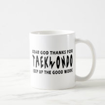 Dear God Thanks For Taekwondo Coffee Mug