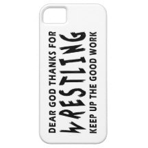 Dear God Thanks For Wrestling iPhone 5 Covers