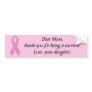 Dear Mom... Bumper Stickers