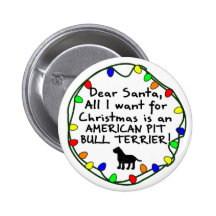 Dear Santa American Pit Bull Terrier Pinback Button