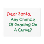 Dear Santa Any Chance Of Grading On A Curve? Post Card