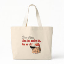 Dear Santa Can We Talk? Tote Bag