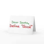 Dear Santa, Define Good Card