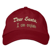 Dear Santa,, I can explain Embroidered Hat
