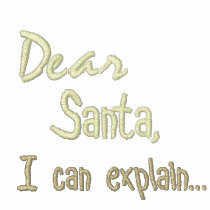 Dear Santa, I can explain... Embroidered Shirt