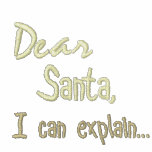 Dear Santa, I can explain... embroidered shirts