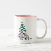 Dear Santa I Want It All Mugs