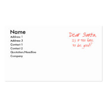 Dear Santa, is it too late to be good Business Cards