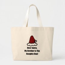 Dear Santa, My Brother Is The Naughty One Canvas Bag